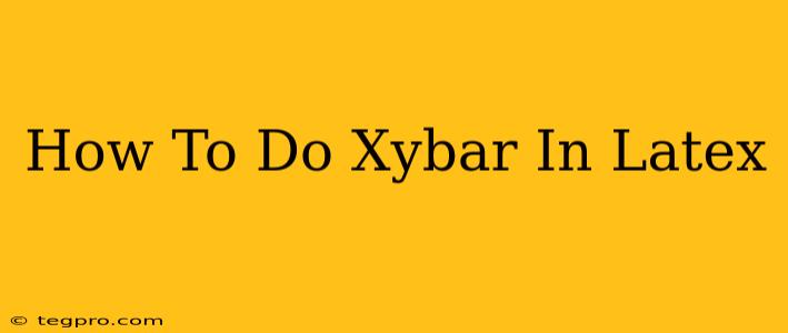 How To Do Xybar In Latex