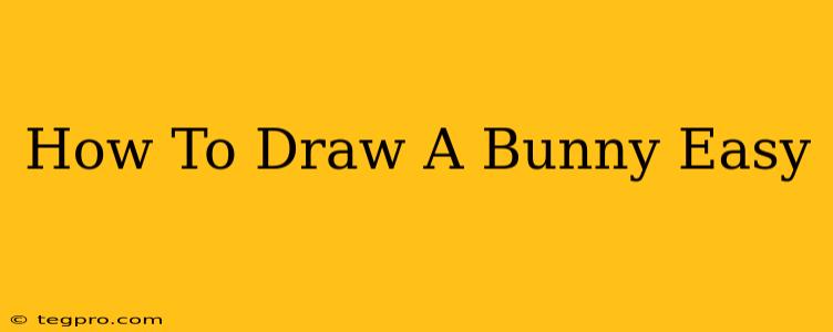 How To Draw A Bunny Easy