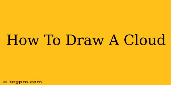 How To Draw A Cloud