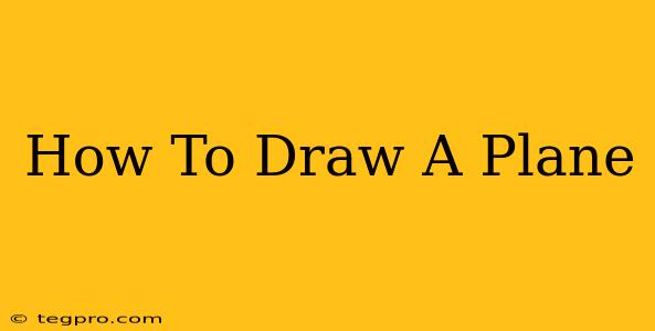 How To Draw A Plane