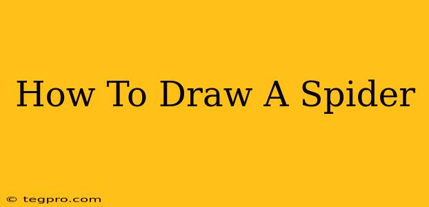 How To Draw A Spider