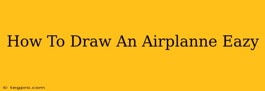 How To Draw An Airplanne Eazy