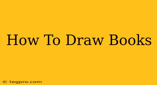 How To Draw Books