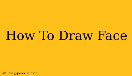 How To Draw Face