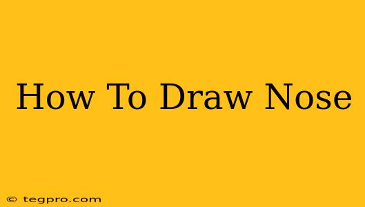 How To Draw Nose