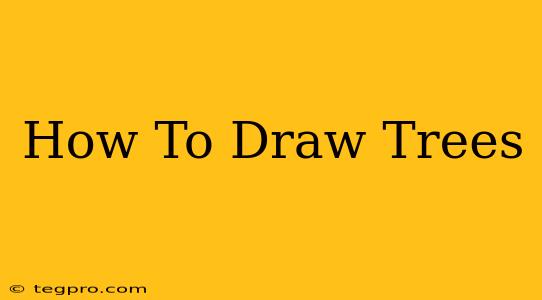 How To Draw Trees