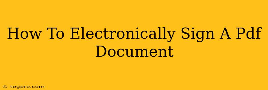 How To Electronically Sign A Pdf Document