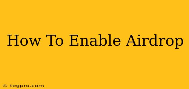 How To Enable Airdrop