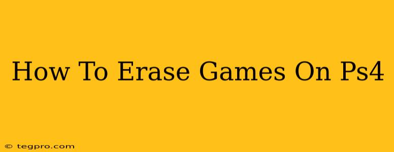 How To Erase Games On Ps4