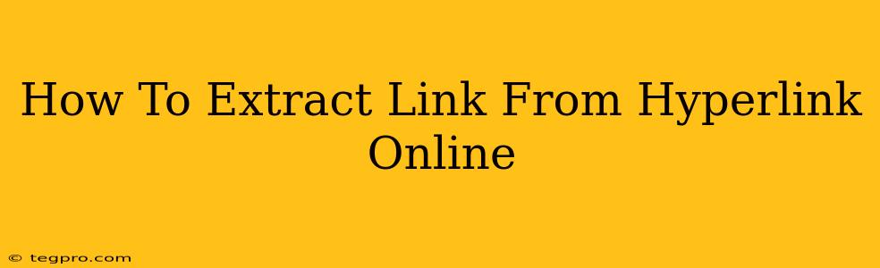 How To Extract Link From Hyperlink Online