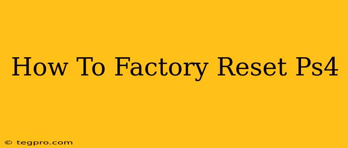 How To Factory Reset Ps4