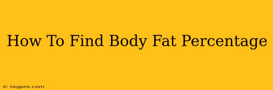 How To Find Body Fat Percentage