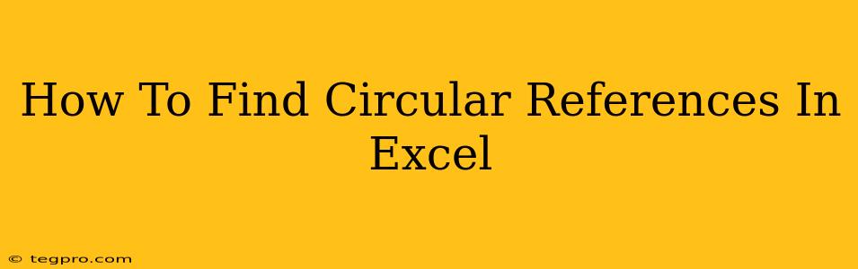 How To Find Circular References In Excel