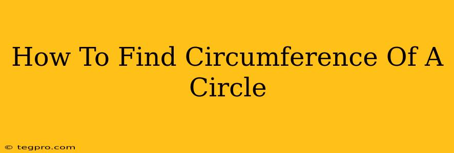 How To Find Circumference Of A Circle