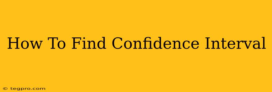 How To Find Confidence Interval