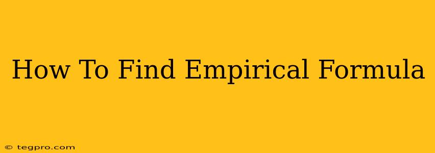 How To Find Empirical Formula