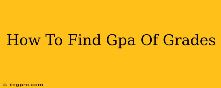 How To Find Gpa Of Grades