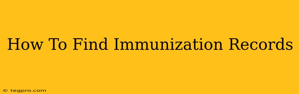 How To Find Immunization Records