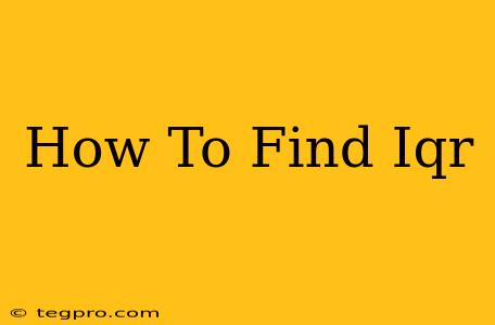 How To Find Iqr