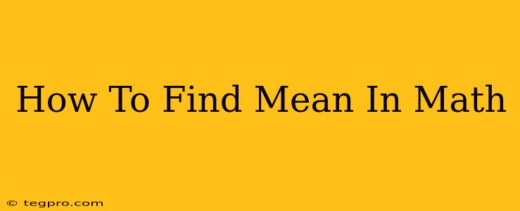 How To Find Mean In Math