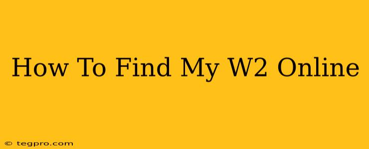 How To Find My W2 Online