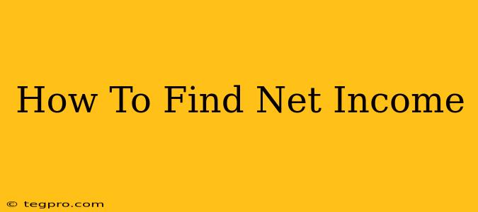 How To Find Net Income