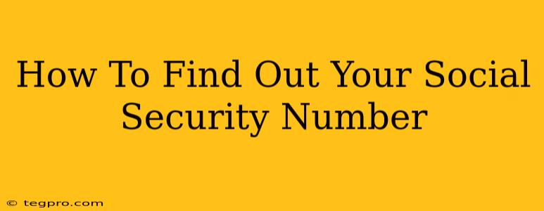 How To Find Out Your Social Security Number