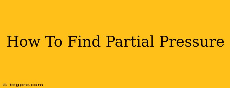 How To Find Partial Pressure