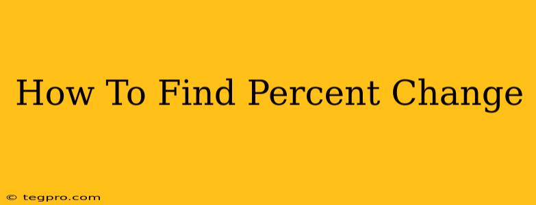 How To Find Percent Change