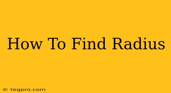 How To Find Radius