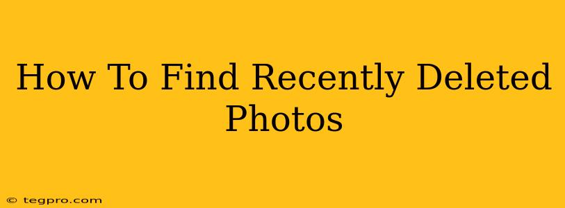 How To Find Recently Deleted Photos