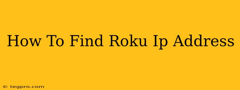 How To Find Roku Ip Address