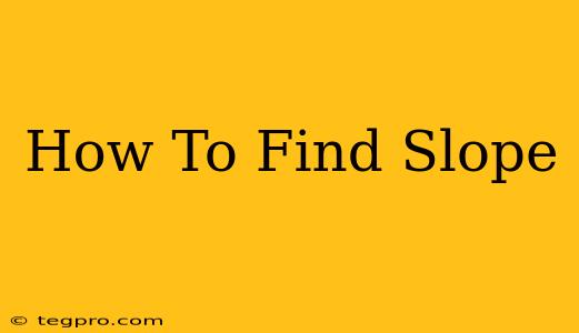 How To Find Slope