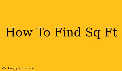 How To Find Sq Ft