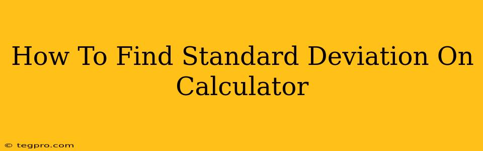 How To Find Standard Deviation On Calculator