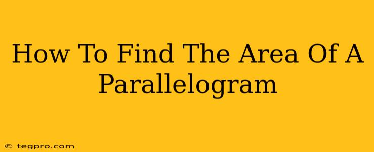 How To Find The Area Of A Parallelogram