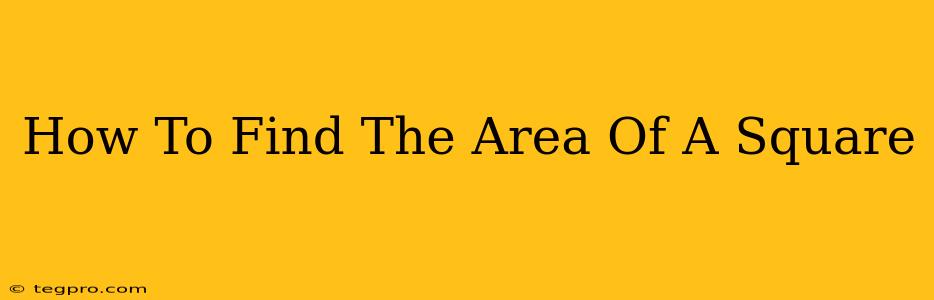 How To Find The Area Of A Square