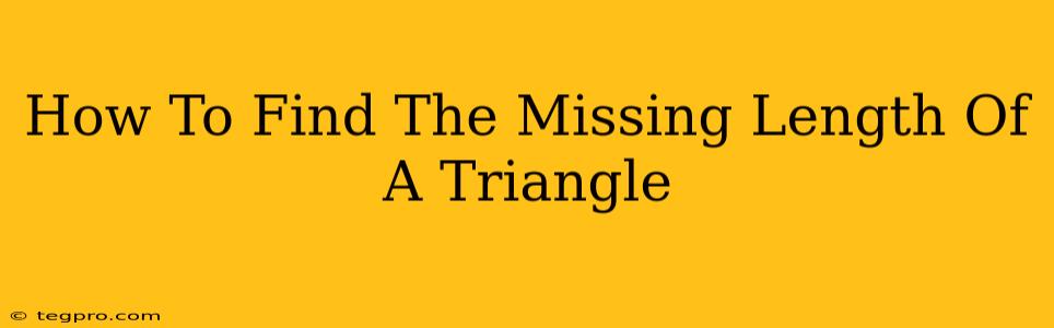 How To Find The Missing Length Of A Triangle