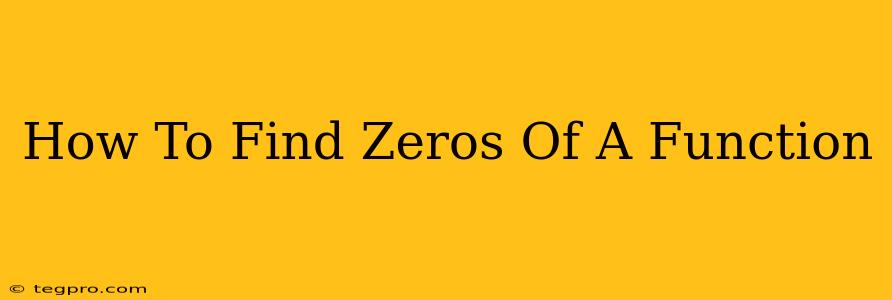 How To Find Zeros Of A Function