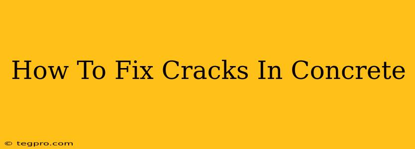 How To Fix Cracks In Concrete