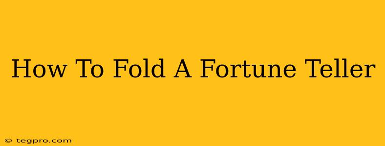 How To Fold A Fortune Teller