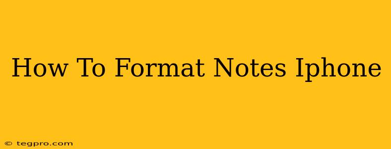 How To Format Notes Iphone