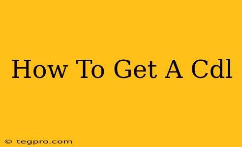 How To Get A Cdl