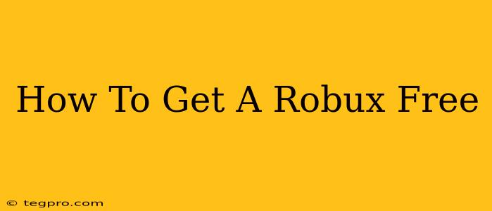 How To Get A Robux Free