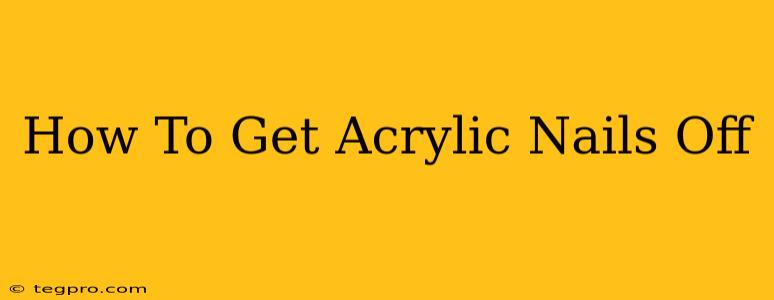 How To Get Acrylic Nails Off