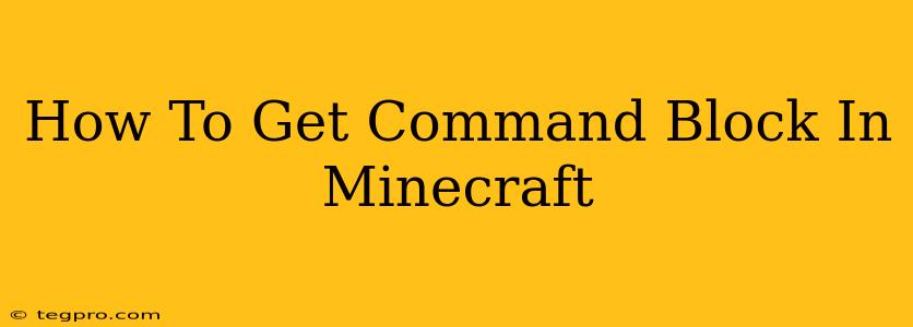 How To Get Command Block In Minecraft