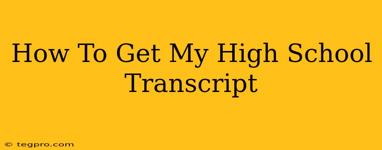 How To Get My High School Transcript