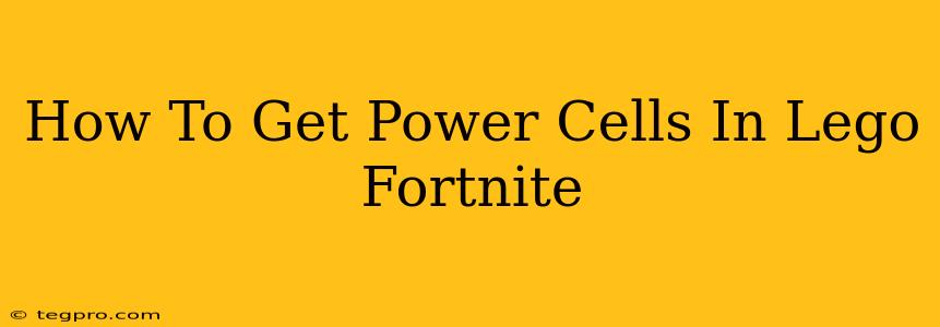 How To Get Power Cells In Lego Fortnite