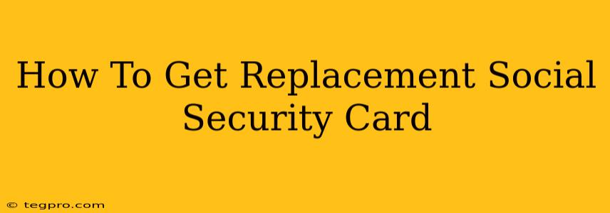 How To Get Replacement Social Security Card