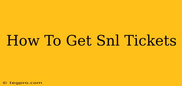 How To Get Snl Tickets